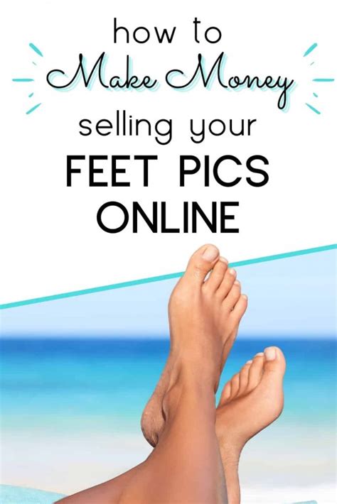 How to Sell Feet Pictures Online and Make Money in。